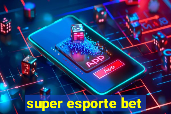 super esporte bet