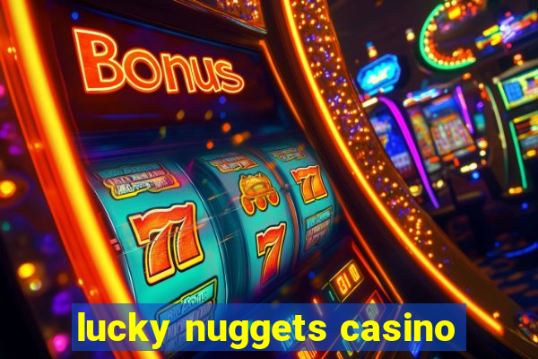 lucky nuggets casino