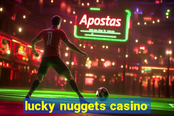 lucky nuggets casino