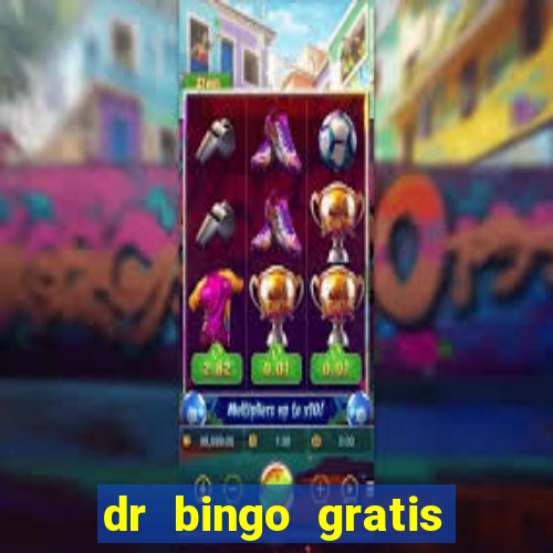 dr bingo gratis show ball