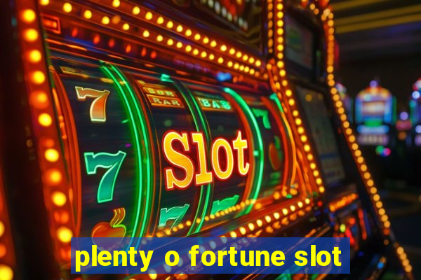 plenty o fortune slot