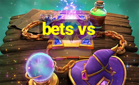 bets vs