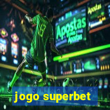 jogo superbet