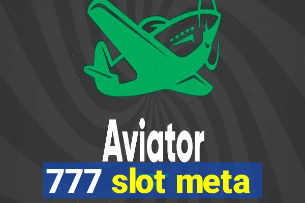 777 slot meta