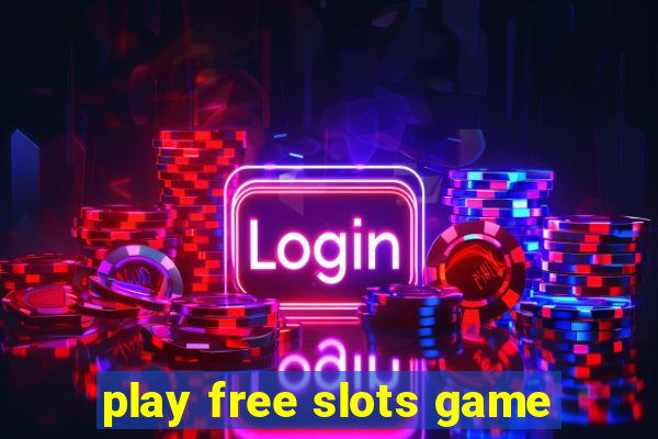 play free slots game