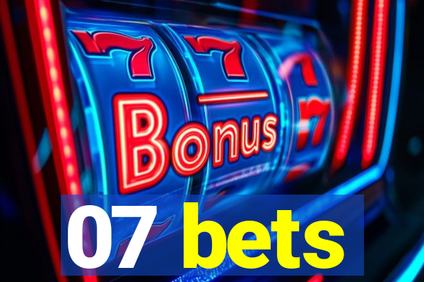 07 bets