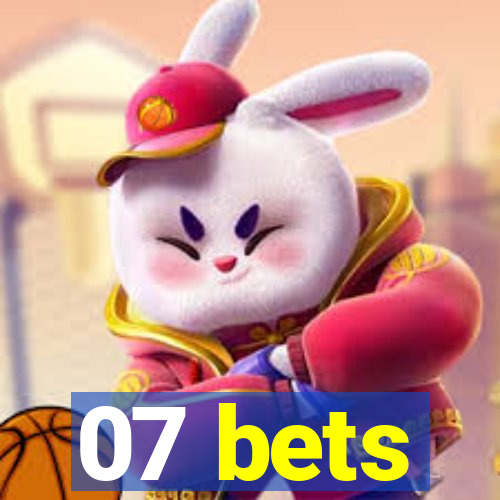 07 bets