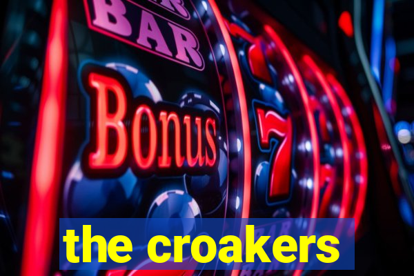 the croakers