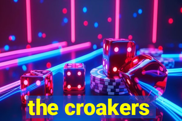 the croakers