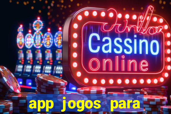 app jogos para ganhar dinheiro