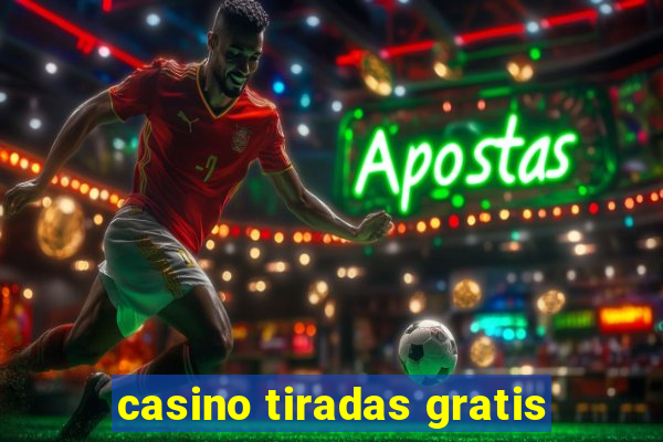 casino tiradas gratis