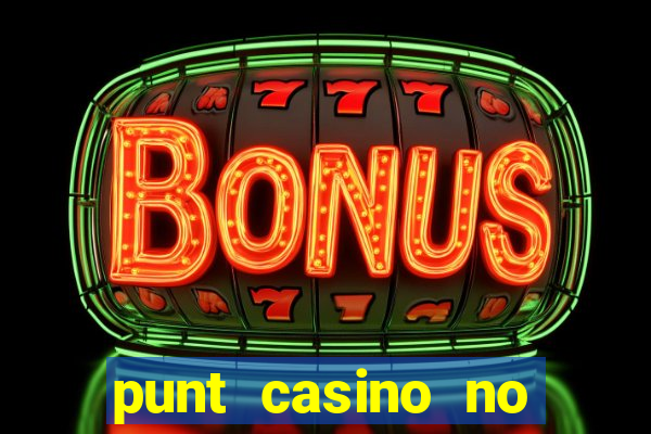 punt casino no deposit bonus codes 2022