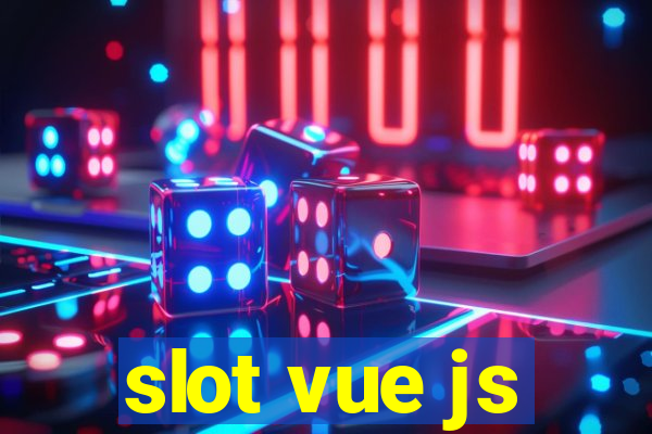 slot vue js