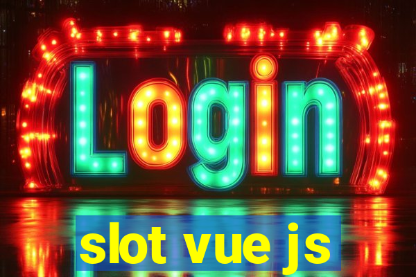 slot vue js