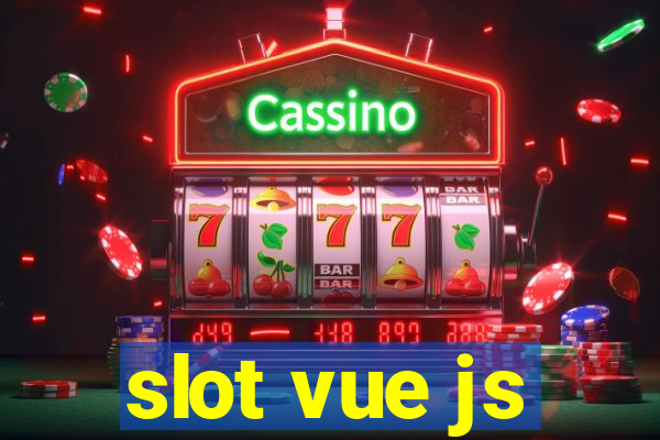 slot vue js