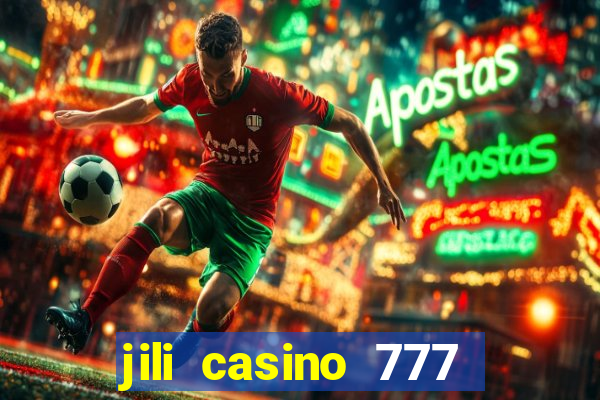 jili casino 777 slot games