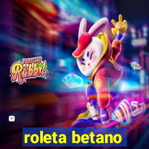 roleta betano