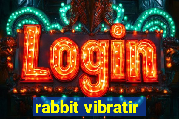 rabbit vibratir