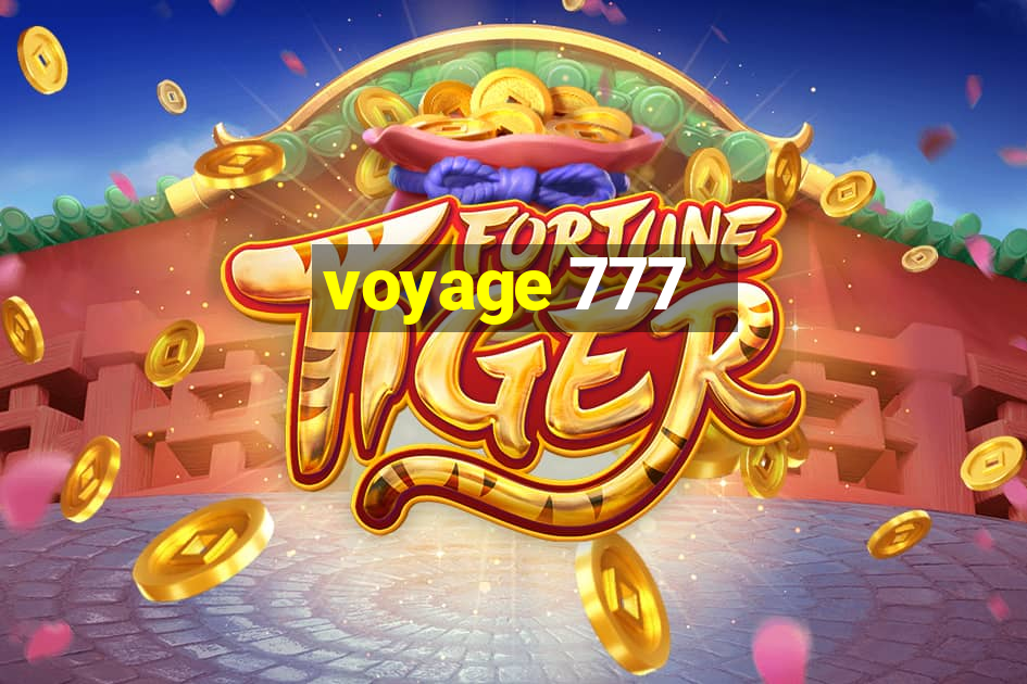 voyage 777