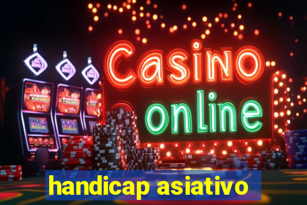 handicap asiativo