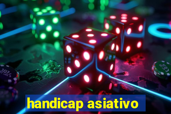 handicap asiativo