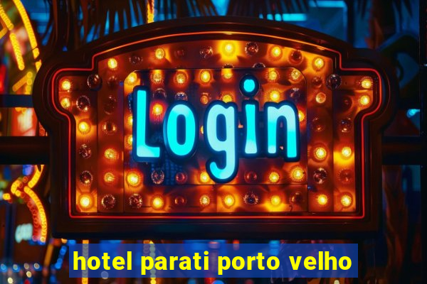 hotel parati porto velho