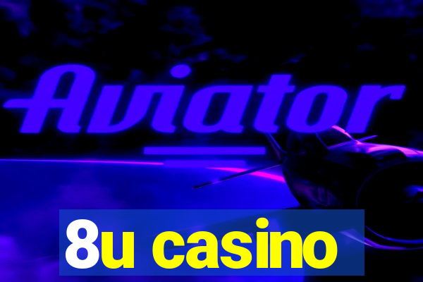 8u casino