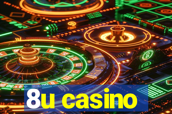 8u casino