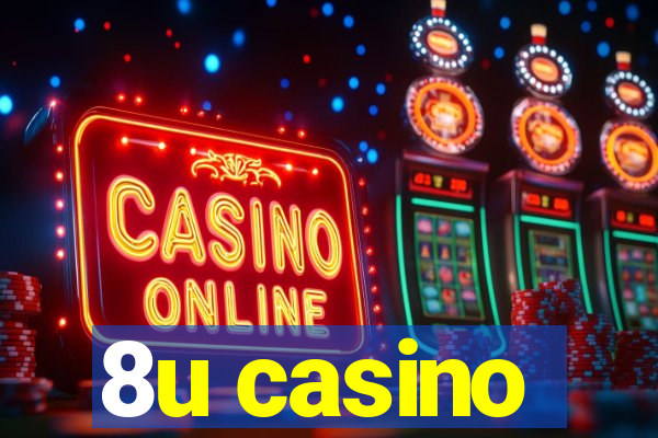 8u casino