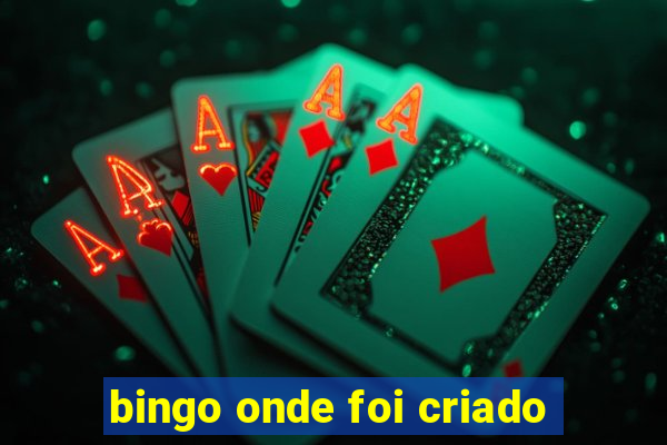 bingo onde foi criado