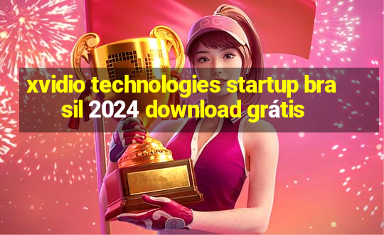 xvidio technologies startup brasil 2024 download grátis