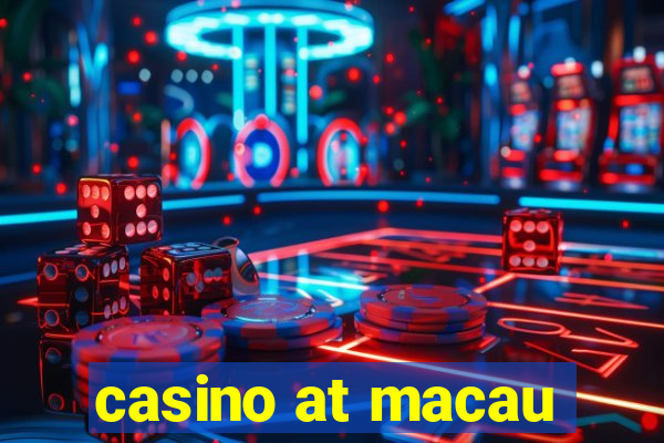 casino at macau