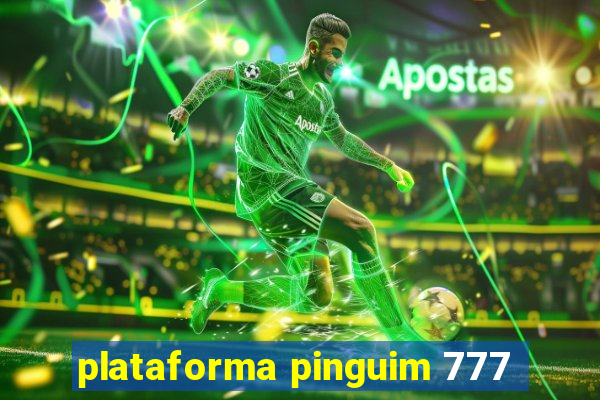 plataforma pinguim 777