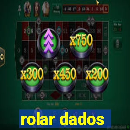 rolar dados