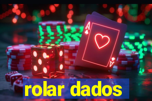 rolar dados