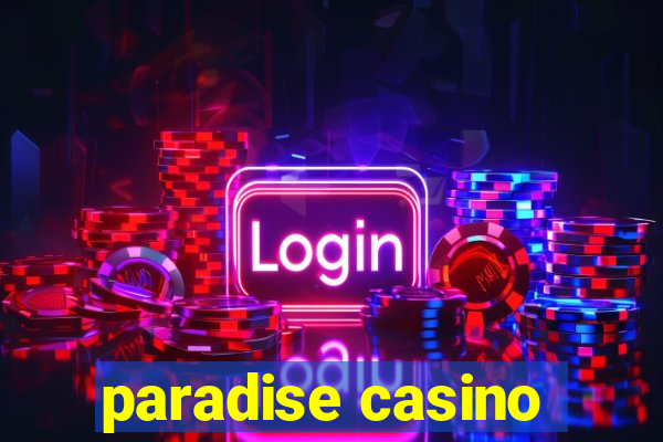 paradise casino