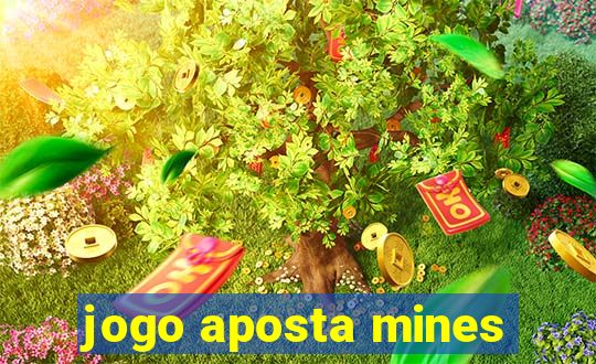 jogo aposta mines