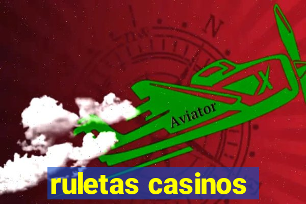 ruletas casinos