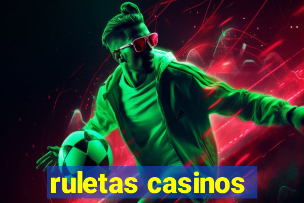 ruletas casinos