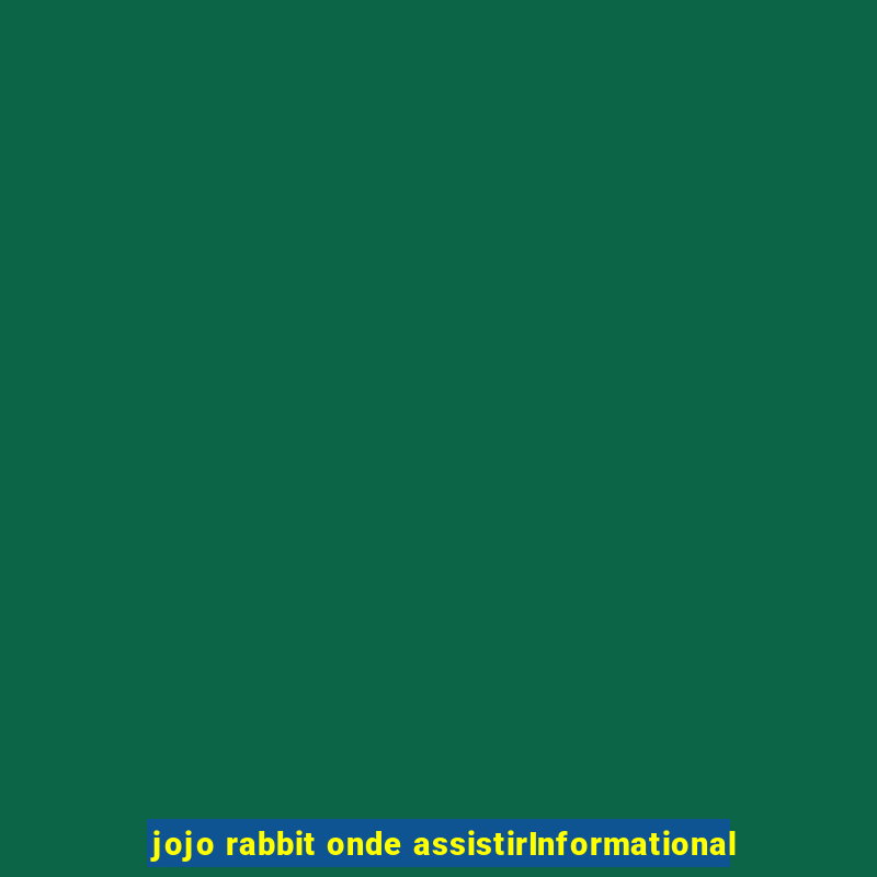 jojo rabbit onde assistirInformational