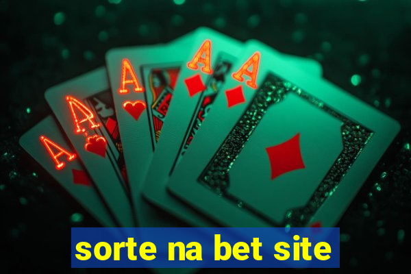 sorte na bet site