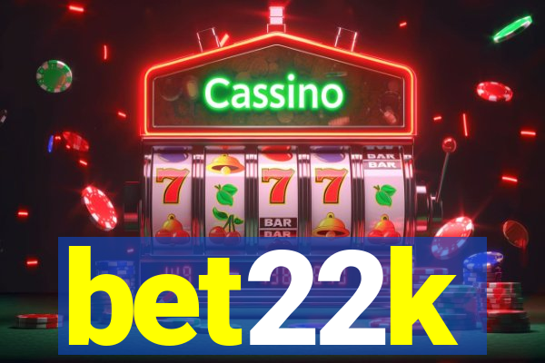 bet22k