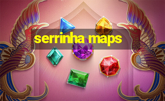 serrinha maps