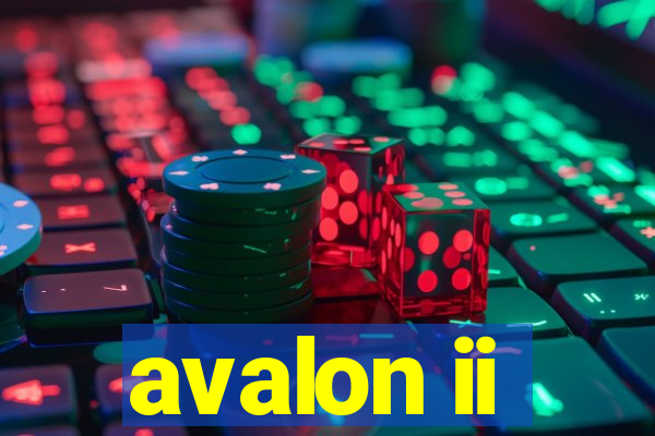 avalon ii