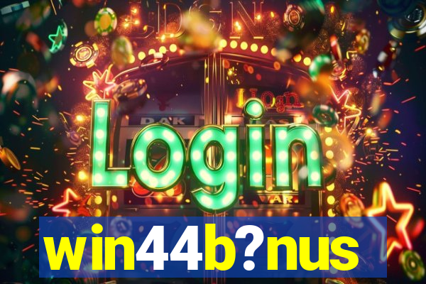 win44b?nus