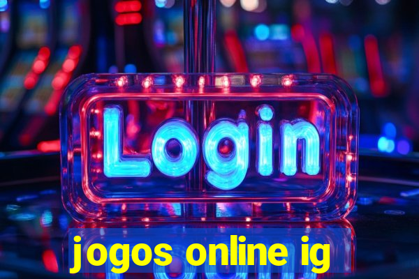 jogos online ig