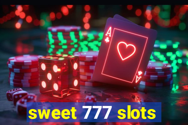 sweet 777 slots