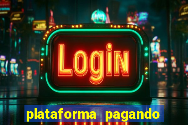 plataforma pagando no cadastro fortune tiger