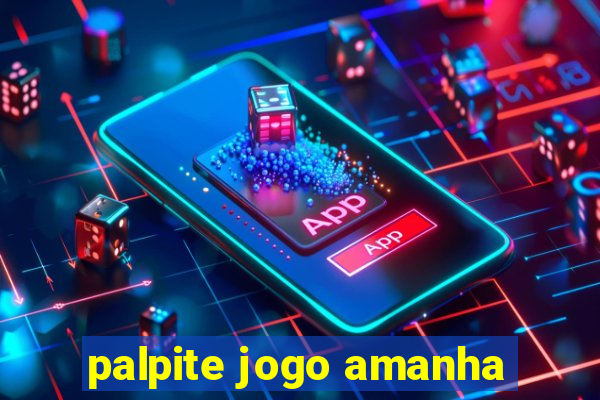 palpite jogo amanha