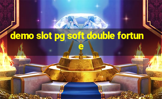 demo slot pg soft double fortune